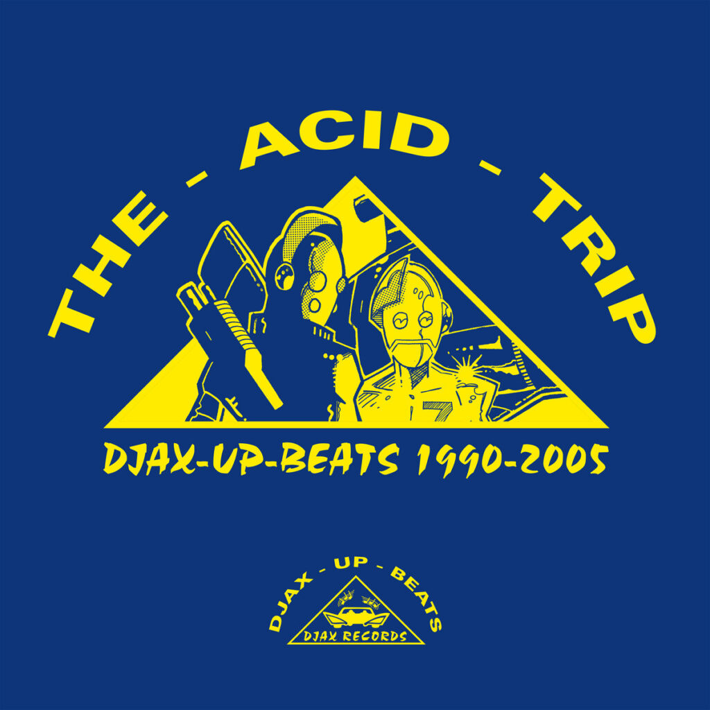Front cover of The Acid Trip compilation from Djax-Up Beats
